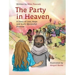 Peacock, Mike The Party in Heaven Peacock, Mike The Party in Heaven