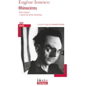 Ionesco, Eugene Rhinoceros: PIECE EN TROIS ACTES ET QUATRE TABLEAUX (Folio Plus Classique): Pièce en trois actes et quatre tableaux Ionesco, Eugene Rhinoceros: PIECE EN TROIS ACTES ET QUATRE TABLEAUX (Folio Plus Classique): Pièce en trois actes et quatre tableaux