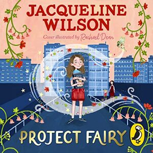 Project Fairy: Discover the magical adventure from Jacqueline Wilson Project Fairy: Discover the magical adventure from Jacqueline Wilson