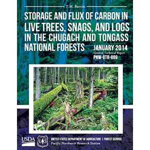 United Storage and Flux of Carbon in Live Trees, Snags, and Logs in the Chugach and Tongass National Forests United Storage and Flux of Carbon in Live Trees, Snags, and Logs in the Chugach and Tongass National Forests