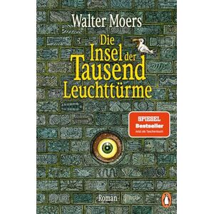Moers, Walter Die Insel der Tausend Leuchttürme: Roman Moers, Walter Die Insel der Tausend Leuchttürme: Roman
