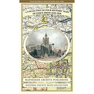 Mapseeker Publishing Ltd. Essex 1610 – 1836 – Fold Up Map that features a collection of Four Historic Maps, John Speed’s County Map 1610, Johan Blaeu’s County Map of 1648, ... Roper. (Historic Counties Maps Collection) Mapseeker Publishing Ltd. Essex 1610 – 1836 – Fold Up Map that features a collection of Four Historic Maps, John Speed’s County Map 1610, Johan Blaeu’s County Map of 1648, ... Roper. (Historic Counties Maps Collection)