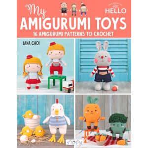 Lana Choi My Amigurumi Toys Lana Choi My Amigurumi Toys