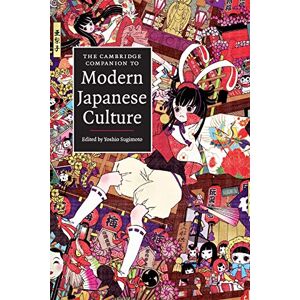 Sugimoto, Yoshio The Cambridge Companion to Modern Japanese Culture (Cambridge Companions to Culture) Sugimoto, Yoshio The Cambridge Companion to Modern Japanese Culture (Cambridge Companions to Culture)