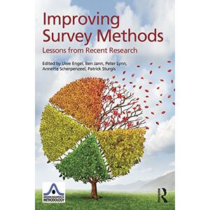 Routledge Improving Survey Methods: Lessons from Recent Research (European Association of Methodology Series) Routledge Improving Survey Methods: Lessons from Recent Research (European Association of Methodology Series)