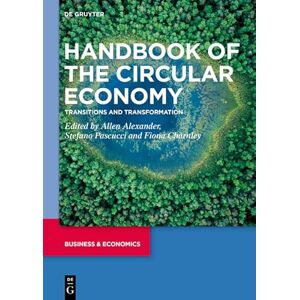 De Gruyter Handbook of the Circular Economy: Transitions and Transformation De Gruyter Handbook of the Circular Economy: Transitions and Transformation