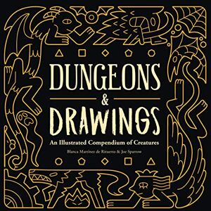 Martínez de Rituerto, Blanca Dungeons and Drawings: An Illustrated Compendium of Creatures Martínez de Rituerto, Blanca Dungeons and Drawings: An Illustrated Compendium of Creatures