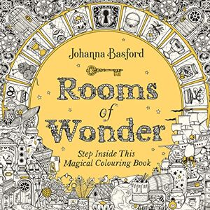 Basford, Johanna Rooms of Wonder: Step Inside this Magical Colouring Book Basford, Johanna Rooms of Wonder: Step Inside this Magical Colouring Book