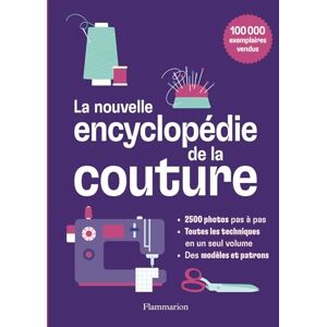 Smith, Alison La nouvelle encyclopédie de la couture: Apprendre pas-à-pas à créer des vêtements et des ouvrages pour votre maison Smith, Alison La nouvelle encyclopédie de la couture: Apprendre pas-à-pas à créer des vêtements et des ouvrages pour votre maison