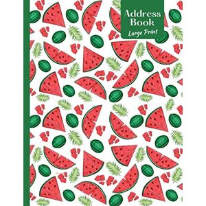 Press, Jessica Harmon Address Book Large Print: Easy To Read Big Print Design, for Seniors and The Visually Impaired (Watermelon Pattern) Press, Jessica Harmon Address Book Large Print: Easy To Read Big Print Design, for Seniors and The Visually Impaired (Watermelon Pattern)