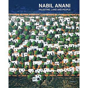 Nabil Anani : Palestine, Land and People Nabil Anani : Palestine, Land and People