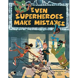 Becker Even Superheroes Make Mistakes (Superheroes Are Just Like Us) Becker Even Superheroes Make Mistakes (Superheroes Are Just Like Us)