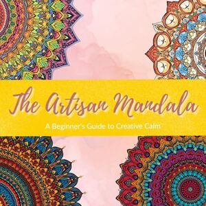 Books, Adm The Artisan Mandala: A Creative Design Workbook with 41 Templates to Color, Embellish, and Make Your Own Books, Adm The Artisan Mandala: A Creative Design Workbook with 41 Templates to Color, Embellish, and Make Your Own