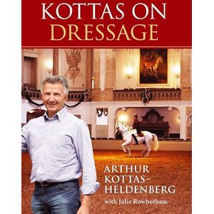 Arthur Kottas Kottas on Dressage Arthur Kottas Kottas on Dressage