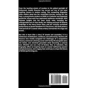 Nelson, Curtis A. Imelda Staunton Biography: From London Stages to Hollywood Spotlight, A Story of Talent, Dedication, and Triumph Nelson, Curtis A. Imelda Staunton Biography: From London Stages to Hollywood Spotlight, A Story of Talent, Dedication, and Triumph