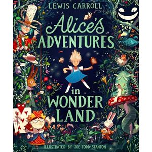 Carroll, Lewis Alice's Adventures in Wonderland: Rediscover the classic children's tale Carroll, Lewis Alice's Adventures in Wonderland: Rediscover the classic children's tale
