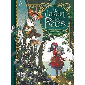 Le Jardin des fées vol. 02/2: La Petite Reine Le Jardin des fées vol. 02/2: La Petite Reine