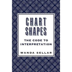 Sellar, Wanda Chart Shapes: The Code to Interpretation Sellar, Wanda Chart Shapes: The Code to Interpretation