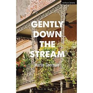 Sherman, Martin Gently Down The Stream (Modern Plays) Sherman, Martin Gently Down The Stream (Modern Plays)