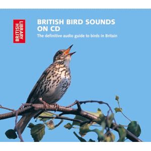 Ron Kettle British Bird Sounds on CD: The Definitive Audio Guide to Birds in Britain Ron Kettle British Bird Sounds on CD: The Definitive Audio Guide to Birds in Britain