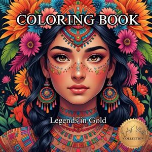 Villalba, Emily K Legends in Gold: Princes from Ancient Worlds.: Adult Coloring Book for Adults (50 Unique Intricate Images Coloring Book) Villalba, Emily K Legends in Gold: Princes from Ancient Worlds.: Adult Coloring Book for Adults (50 Unique Intricate Images Coloring Book)