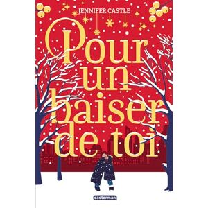 Castle, Jennifer Pour un baiser de toi Castle, Jennifer Pour un baiser de toi