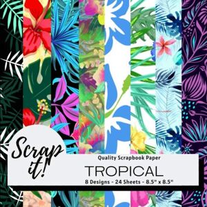 Scrap It! Tropical Scrapbook Paper Pad Multicoloured 8.5" x 8.5" 8 Designs 24 Pages: Versatile craft paper perfect for Scrap Books, Greetings ... Origami, Decoupage, Collages and more! Scrap It! Tropical Scrapbook Paper Pad Multicoloured 8.5" x 8.5" 8 Designs 24 Pages: Versatile craft paper perfect for Scrap Books, Greetings ... Origami, Decoupage, Collages and more!