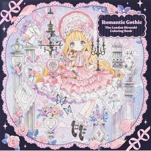 Sirosaki, London Romantic Gothic: The London Sirosaki Coloring Book Sirosaki, London Romantic Gothic: The London Sirosaki Coloring Book