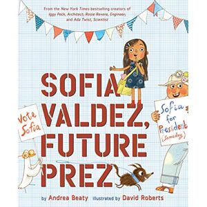 Beaty, Andrea Sofia Valdez, Future Prez (Questioneers): (The Questioneers Book 4): 1 Beaty, Andrea Sofia Valdez, Future Prez (Questioneers): (The Questioneers Book 4): 1