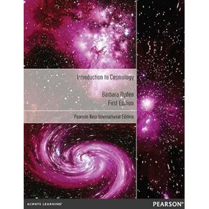 Ryden, Barbara Introduction to Cosmology: Pearson New International Edition Ryden, Barbara Introduction to Cosmology: Pearson New International Edition