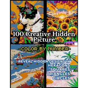 abed, sadek 100 Creative Hidden Picture Color by Number: Reveal Hidden Designs in Hexagons, Squares, Triangles, and Circles Pixel Art Coloring Book with Extreme ... 4mm Squares (Color by Number for All ages) abed, sadek 100 Creative Hidden Picture Color by Number: Reveal Hidden Designs in Hexagons, Squares, Triangles, and Circles Pixel Art Coloring Book with Extreme ... 4mm Squares (Color by Number for All ages)