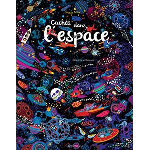 Nille, Peggy Cachés dans l'espace: Cherche et trouve Nille, Peggy Cachés dans l'espace: Cherche et trouve