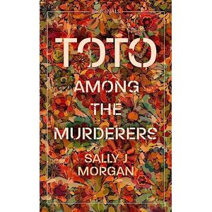 Morgan, Sally J Toto Among the Murderers: an atmospheric and gritty novel of a young female hitchhiker in the 1970s North of England (Jm Originals) Morgan, Sally J Toto Among the Murderers: an atmospheric and gritty novel of a young female hitchhiker in the 1970s North of England (Jm Originals)