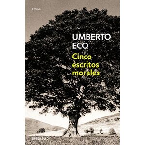 Eco, Umberto Cinco escritos morales (Ensayo-act) Eco, Umberto Cinco escritos morales (Ensayo-act)