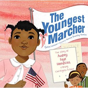Levinson, Cynthia The Youngest Marcher: The Story of Audrey Faye Hendricks, a Young Civil Rights Activist Levinson, Cynthia The Youngest Marcher: The Story of Audrey Faye Hendricks, a Young Civil Rights Activist