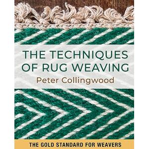 Collingweood, Peter The Techniques of Rug Weaving Collingweood, Peter The Techniques of Rug Weaving