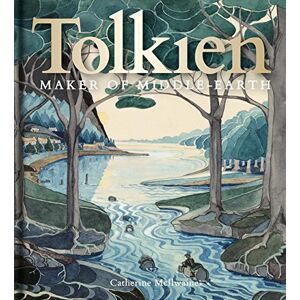 Mcilwaine, Catherine Tolkien: Maker of Middle–earth Mcilwaine, Catherine Tolkien: Maker of Middle–earth