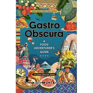Wong Gastro Obscura: A Food Adventurer's Guide (Atlas Obscura) Wong Gastro Obscura: A Food Adventurer's Guide (Atlas Obscura)