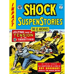 Gaines Ec Archives, The: Shock Suspenstories Volume 2: 7-12 (The EC Archives) Gaines Ec Archives, The: Shock Suspenstories Volume 2: 7-12 (The EC Archives)