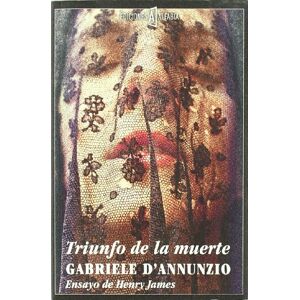 D'Annunzio, Gabriele Triunfo de la muerte (Alfabia) D'Annunzio, Gabriele Triunfo de la muerte (Alfabia)
