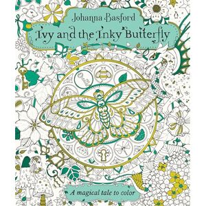 Basford, Johanna Ivy and the Inky Butterfly: A Magical Tale to Color Basford, Johanna Ivy and the Inky Butterfly: A Magical Tale to Color