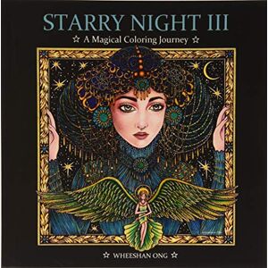 Ong, Wheeshan Starry Night III: A Magical Coloring Journey Ong, Wheeshan Starry Night III: A Magical Coloring Journey