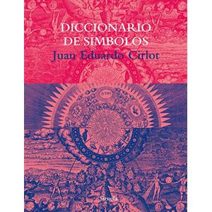 Cirlot, Juan Eduardo Diccionario de Simbolos Cirlot, Juan Eduardo Diccionario de Simbolos