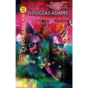 Adams, Douglas The Restaurant at the End of the Universe (S.F. MASTERWORKS) Adams, Douglas The Restaurant at the End of the Universe (S.F. MASTERWORKS)