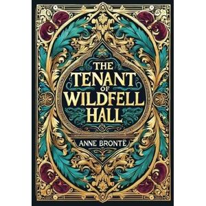 Brontë, Anne The Tenant of Wildfell Hall (Collector's Edition) (Laminated Hardback with Jacket) Brontë, Anne The Tenant of Wildfell Hall (Collector's Edition) (Laminated Hardback with Jacket)