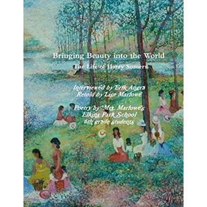 Marlowe, Lise Bringing Beauty into the World: The Life of Harry Somers Marlowe, Lise Bringing Beauty into the World: The Life of Harry Somers