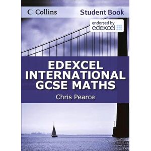 Pearce, Chris Edexcel International GCSE Maths Student Book Pearce, Chris Edexcel International GCSE Maths Student Book