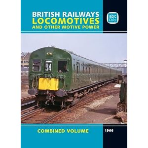 Crecy Publishing abc British Railways Locomotives 1966 Combined Volume Crecy Publishing abc British Railways Locomotives 1966 Combined Volume