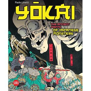 Linetti, Paolo Yokai: The Ancient Prints of Japanese Monsters Linetti, Paolo Yokai: The Ancient Prints of Japanese Monsters