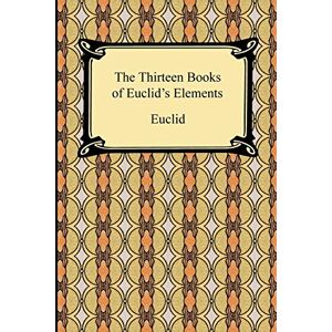 Euclid The Thirteen Books of 's Elements Euclid The Thirteen Books of 's Elements